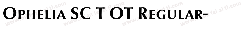 Ophelia SC T OT Regular字体转换